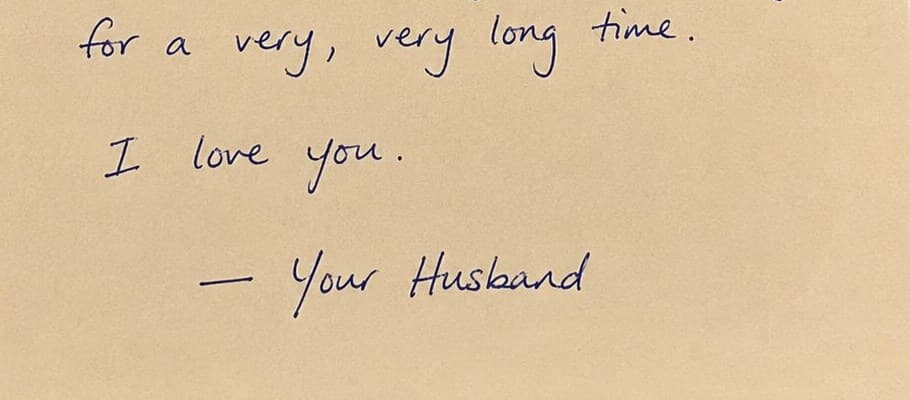 A close crop of the last lines of the note: I love you, Your Husband